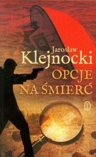 Opcje na śmierć, Jarosław Klejnocki