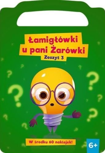 Łamigłówki u pani Żarówki. Zeszyt 3