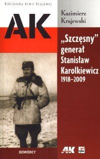 Szczęsny - generał Stanisław Karolkiewicz - 1918-2009, Kazimierz Krajewski