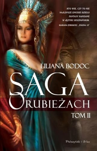 Saga o Rubieżach. Tom 2, Liliana Bodoc