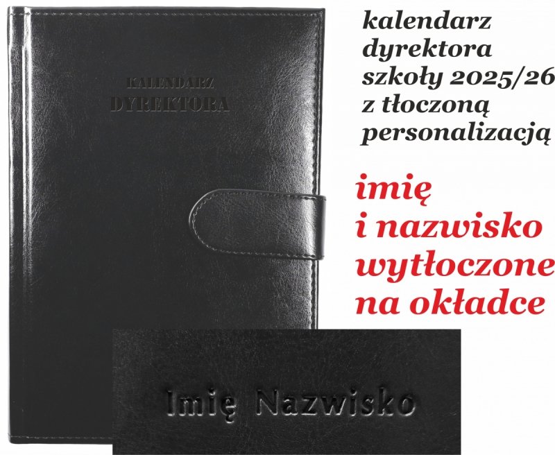 kalendarz dyrektora szkoły z tłoczoną personalizacją na okładce
