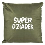 PODUSZKA DEKORACYJNA SUPER DZIADEK NA PREZENT MRP1000-003
