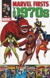 MARVEL FIRSTS THE 1970S VOL 03 SC [9780785163824]