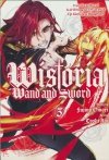 WISTORIA WAND AND SWORD VOL 03 TP [9781646517428]