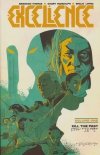 EXCELLENCE VOL 01 KILL THE PAST TP [9781534313620] **promocja TOMY**