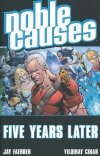 NOBLE CAUSES VOL 09 FIVE YEARS LATER TP [9781607061625]