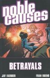NOBLE CAUSES VOL 05 BETRAYALS TP [9781582405780]