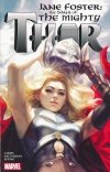 JANE FOSTER THE SAGA OF THE MIGHTY THOR TP [9781302934873]