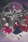 LONELY CASTLE IN THE MIRROR VOL 01 TP [9798888431931]