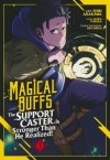 MAGICAL BUFFS THE SUPPORT CASTER IS STRONGER THAN HE REALIZED VOL 01 TP [9798891604995]