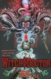 WITCH DOCTOR VOL 02 MAL PRACTICE TP [9781607066934]