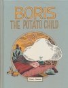 BORIS THE POTATO CHILD HC [9781683965626] **OFERTA SPECJALNA**