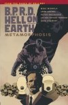 BPRD HELL ON EARTH VOL 12 METAMORPHOSIS TP [9781616557942] **OFERTA SPECJALNA**