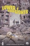LOWER YOUR SIGHTS A BENEFIT ANTHOLOGY FOR UKRAINE TP [VARIANT] [9781952303449] **OFERTA SPECJALNA**