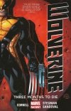 WOLVERINE VOL 01 THREE MONTHS TO DIE PART 1 TP [9780785154198] **OFERTA SPECJALNA**