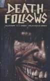 DEATH FOLLOWS TP [9781616559519]