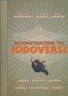 DECONSTRUCTING THE JODOVERSE HC [9781643377162] **promocja TOMY**