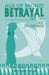 AGE OF BRONZE VOL 03B BETRAYAL PART TWO TP [9781607067580]