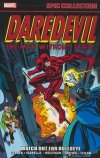 DAREDEVIL EPIC COLLECTION WATCH OUT FOR BULLSEYE SC [9781302948672]