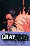 GRAY AREA VOL 01 ALL OF THIS CAN BE YOURS HC [SIGNED] [9781582404868]