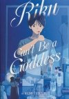 RIKU CANT BE A GODDESS LIGHT NOVEL TP [9798888437636]