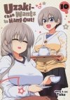 UZAKI-CHAN WANTS TO HANG OUT VOL 10 TP [9798888430828]