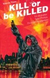 KILL OR BE KILLED VOL 03 TP [9781534304710]