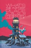 WHATS THE FURTHEST PLACE FROM HERE VOL 04 TP [9781534339811]