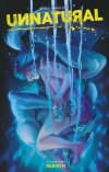 UNNATURAL VOL 03 REBIRTH TP [9781534313279] **OFERTA SPECJALNA**
