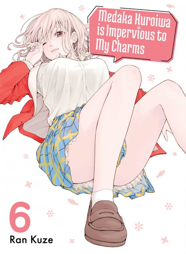 MEDAKA KUROIWA IS IMPERVIOUS TO MY CHARMS VOL 06 TP [9781647293383]