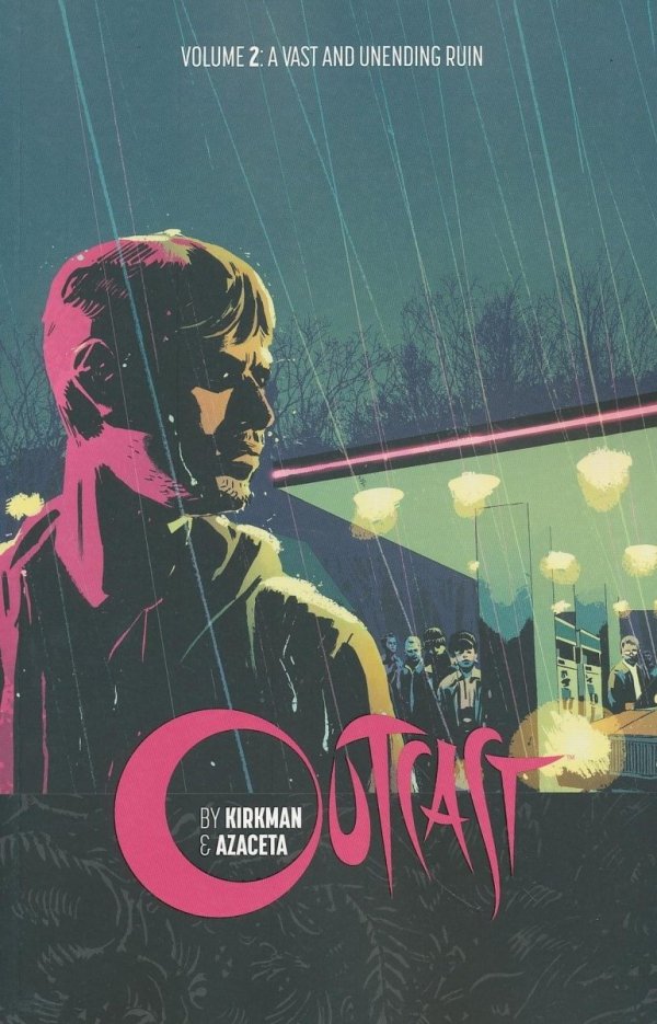 OUTCAST BY KIRKMAN AND AZACETA VOL 02 A VAST AND UNENDING RUIN TP [9781632154484] **OFERTA SPECJALNA**
