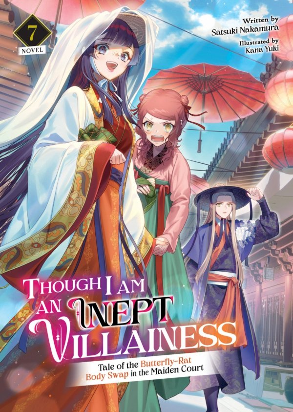 THOUGH I AM AN INEPT VILLAINESS TALE OF THE BUTTERFLY-RAT BODY SWAP IN THE MAIDEN COURT LIGHT NOVEL VOL 07 TP [9798888438176]