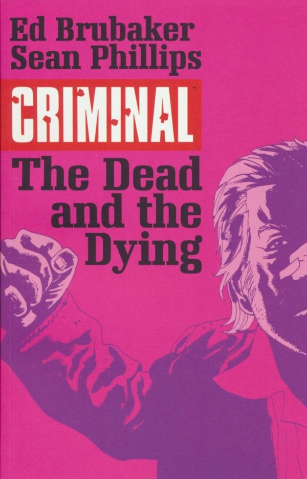 CRIMINAL VOL 03 THE DEAD AND THE DYING TP [9781632152336] **OFERTA SPECJALNA**