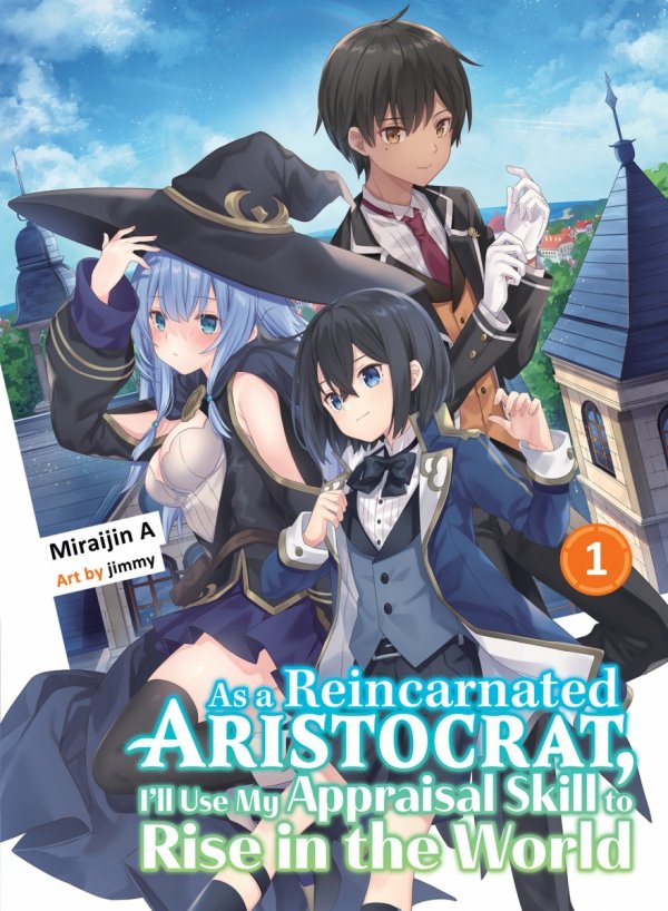 AS A REINCARNATED ARISTOCRAT ILL USE MY APPRAISAL SKILL TO RISE IN THE WORLD LIGHT NOVEL VOL 01 TP [9781647291945]