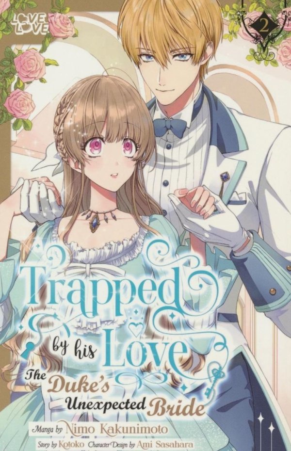 TRAPPED BY HIS LOVE THE DUKES UNEXPECTED BRIDE VOL 02 TP [9781427880772]