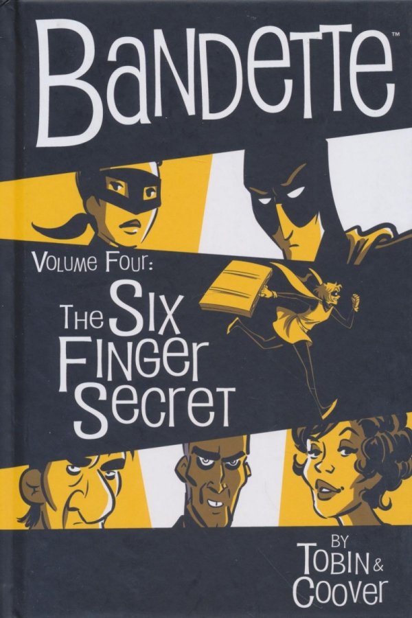 BANDETTE VOL 04 SIX FINGER SECRET HC [9781506719269] **OFERTA SPECJALNA**