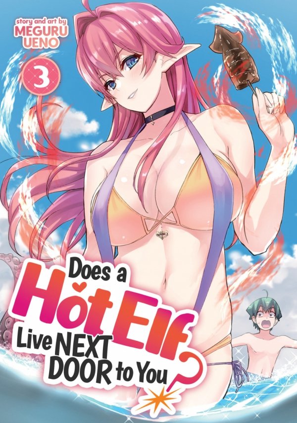 DOES A HOT ELF LIVE NEXT DOOR TO YOU VOL 03 TP [9781648275111]