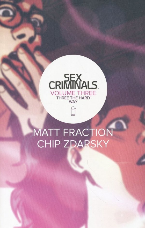 SEX CRIMINALS VOL 03 THREE THE HARD WAY TP [9781632155429]