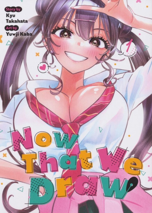 NOW THAT WE DRAW VOL 01 TP [9798891608672]