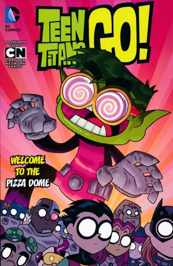 TEEN TITANS GO VOL 02 WELCOME TO THE PIZZA DOME TP [9781401267308] **promocja STOCK SALE**