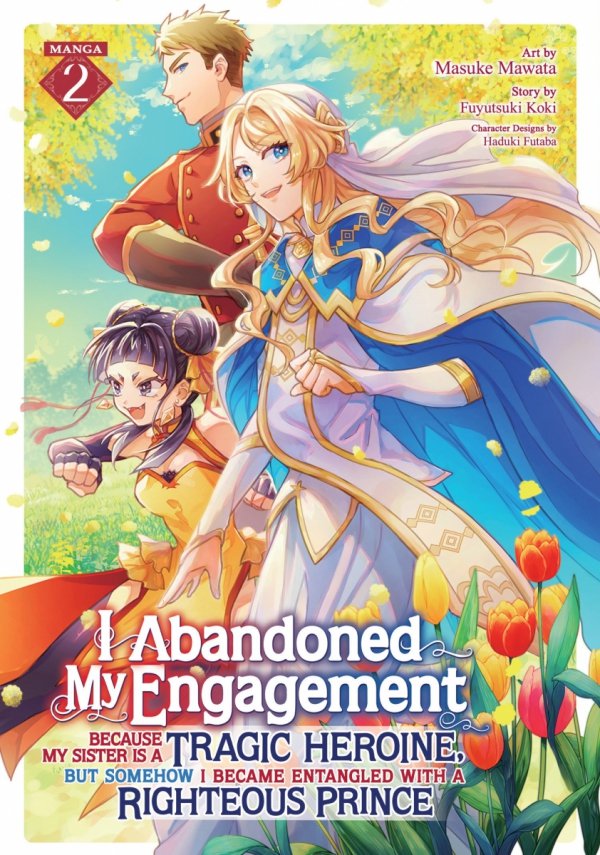 I ABANDONED MY ENGAGEMENT BECAUSE MY SISTER IS A TRAGIC HEROINE BUT SOMEHOW I BECAME ENTANGLED WITH A RIGHTEOUS PRINCE VOL 02 TP [9798891602397]