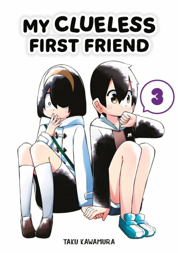 MY CLUELESS FIRST FRIEND VOL 03 TP [9781646092079]