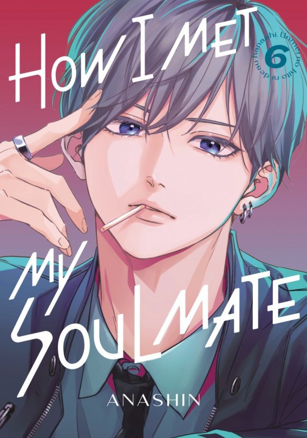 HOW I MET MY SOULMATE VOL 06 TP [9798888775585]