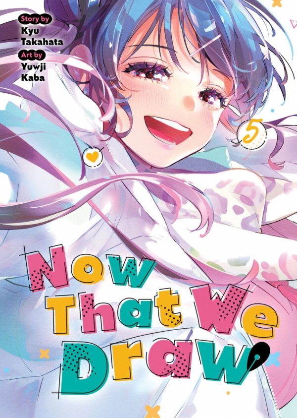 NOW THAT WE DRAW VOL 05 TP [9798897651702]