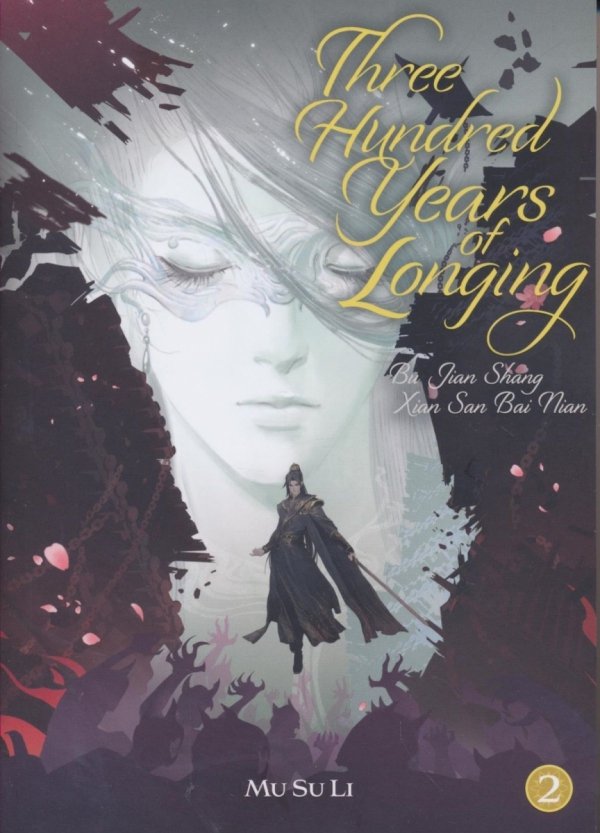 THREE HUNDRED YEARS OF LONGING BU JIAN SHANG XIAN SAN BAI NIAN NOVEL VOL 02 TP [9798895611265]