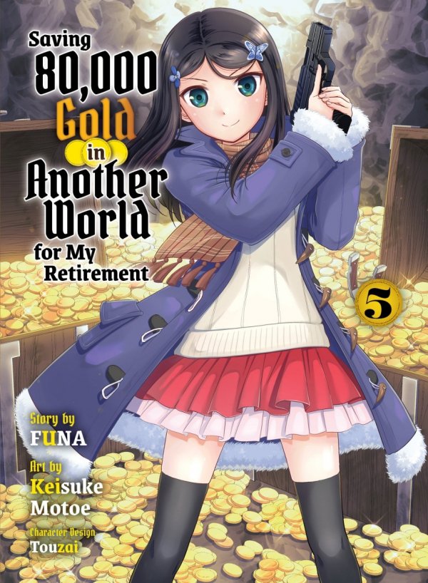 SAVING 80000 GOLD IN ANOTHER WORLD FOR MY RETIREMENT LIGHT NOVEL VOL 05 TP [9781647293314]