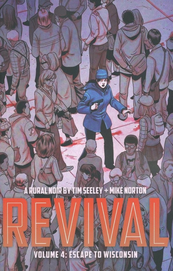 REVIVAL VOL 04 ESCAPE TO WISCONSIN TP [9781632150127]