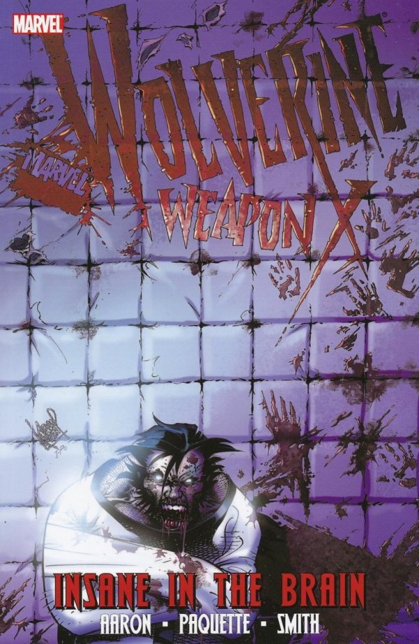WOLVERINE WEAPON X VOL 02 INSANE IN THE BRAIN TP [9780785141129] **promocja TOMY**
