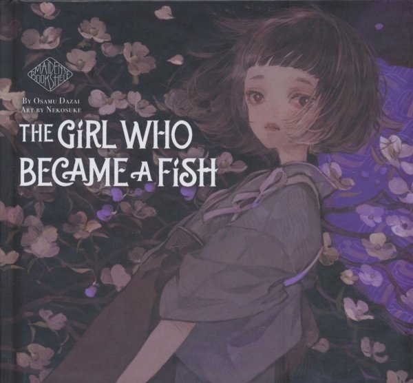GIRL WHO BECAME A FISH MAIDENS BOOKSHELF HC [9781647291815]