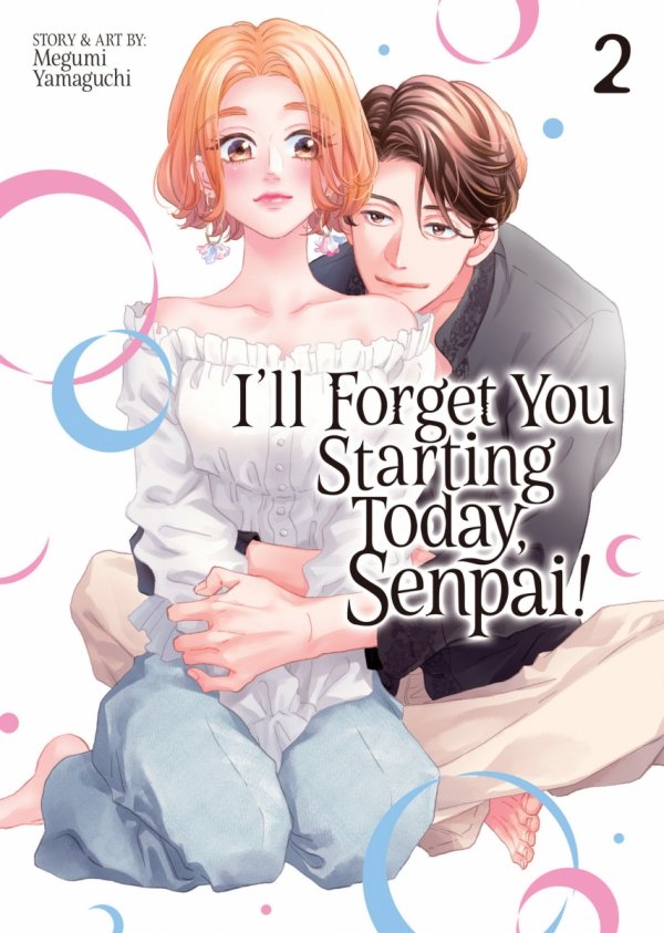 ILL FORGET YOU STARTING TODAY SENPAI VOL 02 TP [9798893736366]